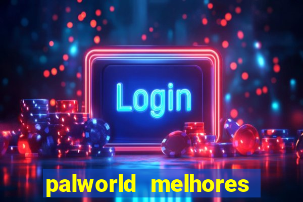 palworld melhores pals para trabalho